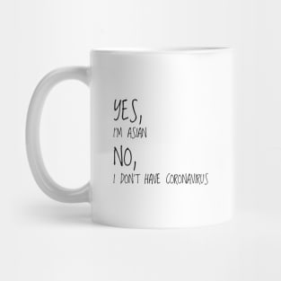 Not all asians have a coronavirus / covid19 Mug